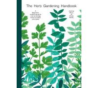 Andrew Perry The Herb Gardening Handbook (Copertina rigida)