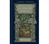 Andrew Peterson A Ranger's Guide to Glipwood Forest (Copertina rigida)