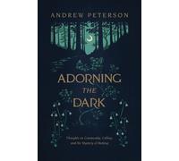 Andrew Peterson Adorning the Dark (Tascabile)