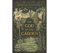 Andrew Peterson God of the Garden, The (Tascabile)