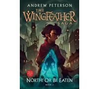 Andrew Peterson North Or Be Eaten (Tascabile) Wingfeather Saga