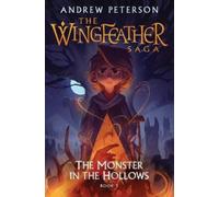 Andrew Peterson The Monster in the Hollows (Copertina rigida)