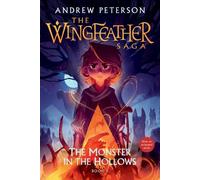 Andrew Peterson The Monster in the Hollows (Tascabile) Wingfeather Saga
