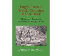 Andrew Phillip Smith Pages From a Welsh Cunning Man's Book (Tascabile)
