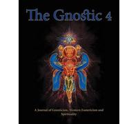 Andrew Phillip The Gnostic 4 Inc Alan Moore on the Occult Scene and (Tascabile)