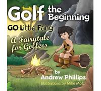 Andrew Phillips Golf the Beginning (Copertina rigida)