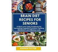 Andrew Potter Brain Diet Recipes for Seniors (Tascabile)