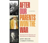 Andrew Powell John Miller After Our Parents Won the War (Tascabile)