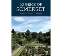 Andrew Powell-Thomas 50 Gems of Somerset (Tascabile) 50 Gems