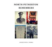 Andrew Powell-Thomas North Petherton Remembers (Tascabile)
