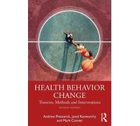 Andrew Prestwich Jared Kenworthy Mark Conner Health Behavior Change (Tascabile)