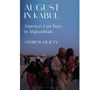 Andrew Quilty August in Kabul (Copertina rigida)