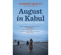Andrew Quilty August in Kabul (Tascabile)