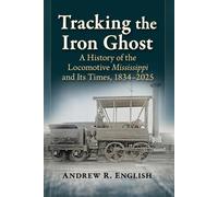 Andrew R English Tracking the Iron Ghost (Tascabile)