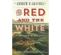Andrew R. Graybill The Red and the White (Tascabile)