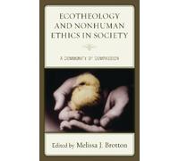 Andrew R. H. Thomps Ecotheology and Nonhuman Ethics in Socie (Copertina rigida)