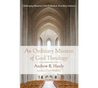 Andrew R Hardy An Ordinary Mission of God Theology (Tascabile)