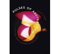 Andrew R. Johnston Pulses of Abstraction (Copertina rigida)