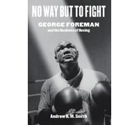 Andrew R. M. Smith No Way but to Fight (Copertina rigida)