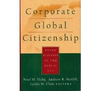 Andrew R. McGill Noel M. Tichy Lynda Corporate Global Citize (Copertina rigida)