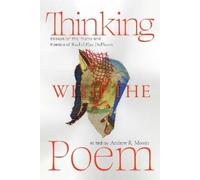 Andrew R. Mossin Thinking with the Poem (Copertina rigida)