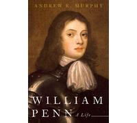 Andrew R. Murphy William Penn (Copertina rigida)