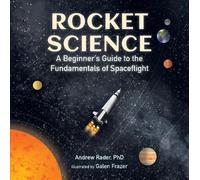 Andrew Rader Rocket Science: A Beginner’s Guide to the Fundam (Copertina rigida)