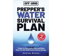 Andrew Raines Off The Grid Prepper's Water Survival Plan (Tascabile)