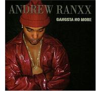 Andrew Ranxx - Gangsta No More