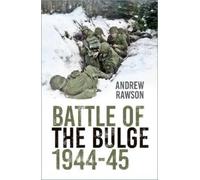 Andrew Rawson Battle of the Bulge 1944-45 (Tascabile)