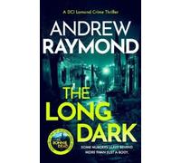 Andrew Raymond The Long Dark (Tascabile) DCI Lomond Crime Thrillers