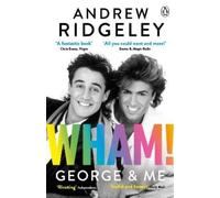 Andrew Ridgeley Wham George & Me (Tascabile)