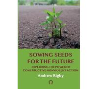 Andrew Rigby Sowing Seeds for the Future (Tascabile)