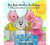 Andrew Robert Abel The Big Bad Wolf's Birthday (Copertina rigida)