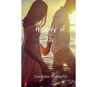 Andrew Roberts A Story of Us (Tascabile)