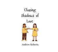 Andrew Roberts Chasing Shadows of Love (Tascabile)