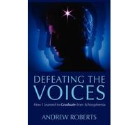 Andrew Roberts Defeating the Voices (Tascabile)
