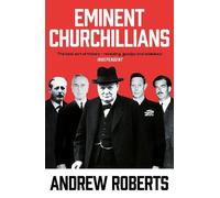 Andrew Roberts Eminent Churchillians (Tascabile)