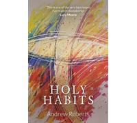 Andrew Roberts Holy Habits (Tascabile)