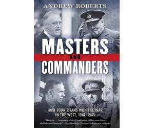 Andrew Roberts Masters and Commanders (Tascabile)