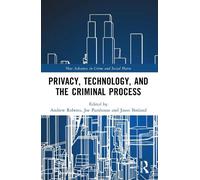 Andrew Roberts Privacy, Technology, and the Criminal Process (Tascabile)