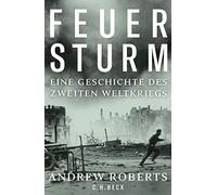 Andrew Roberts Wern Feuersturm: Eine Geschichte des Zweiten W (Copertina rigida)