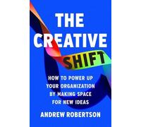 Andrew Robertson The Creative Shift (Copertina rigida)
