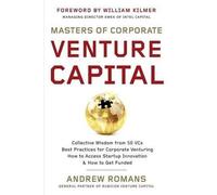Andrew Romans Masters of Corporate Venture Capital (Tascabile)
