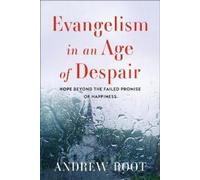Andrew Root Evangelism in an Age of Despair (Tascabile)