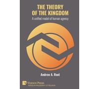 Andrew Root The theory of the kingdom: A unified model of human agen (Tascabile)