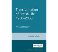 Andrew Rosen Transformation of British Life 1950-2000 (Tascabile)