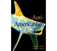 Andrew Ross Anti-Americanism (Copertina rigida)