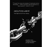 Andrew Ross Tommaso Bardelli Aiyuba Thomas Abolition Labor (Tascabile)