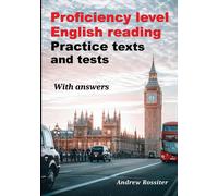 Andrew Rossiter Proficiency level English Reading - Practice texts a (Tascabile)